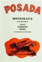 Posada Monografia (Posada Monogrefiq de 406 Grabados de José Guadalupe Posada con introduction por Diego Rivera) 9685208069 Book Cover