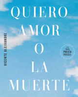 Quiero amor o la muerte / I Want Love or Death (Spanish Edition) 8439745443 Book Cover