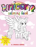 Unicorn Coloring Book For Kids Ages 4-8: A beautiful Activity Book For Toddlers & Preschoolers, Perfect Gift For Girls & Boys, With Mythical Creatures And Magical Background 9082304899 Book Cover