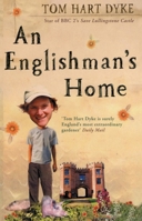 An Englishman's Home: The Adventures of An Eccentric Gardener 0593056981 Book Cover