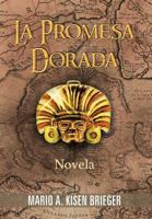 La Promesa Dorada: Novela 1463345534 Book Cover