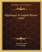 Pilgrimages To English Shrines 1241600600 Book Cover