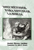 Diez Métodos Para Estudiar La Biblia (1) 1734748168 Book Cover