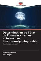 Détermination de l'état de l'humeur chez les animaux par électroencéphalographie: (Psychologie animale) 6205874237 Book Cover