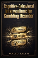 Cognitive-Behavioral Interventions for Gambling Disorder B0GPJTYCYG Book Cover