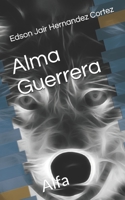 Alma Guerrera: Alfa B08VLMR26Z Book Cover