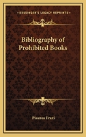 Bibliography of Prohibited Books 116257464X Book Cover