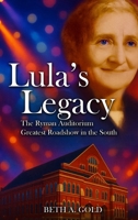 Lula's Legacy: The Best Roadshow in The South B0H56321BQ Book Cover
