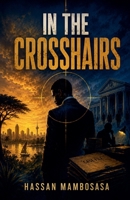 In The Crosshairs B0HC63KCGK Book Cover