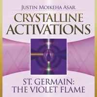 Crystalline Activations: St. Germain CD: The Violet Flame 0738743046 Book Cover