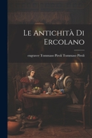 Le Antichità di Ercolano 1021319562 Book Cover