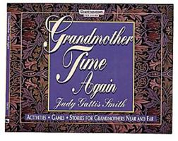 Grandmother Time Again: Activities, Games, Stories for Grandmothers Near and Far 0687008026 Book Cover