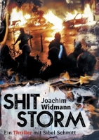 Shitstorm: Ein Thriller mit Sibel Schmitt (German Edition) 3752804769 Book Cover