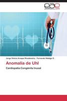Anomalía de Uhl: Cardiopatía Congénita Inusal 3659077690 Book Cover