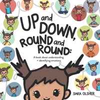 Up and Down, Round and Round: A book about understanding and identifying emotions B09TDSCFSN Book Cover