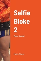 Selfie Bloke 2 1716816769 Book Cover