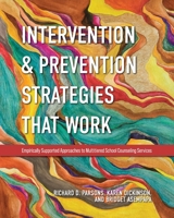 Intervention and Prevention Strategies That Work: Empirically Supported Approaches to Multitiered School Counseling Services 179351285X Book Cover