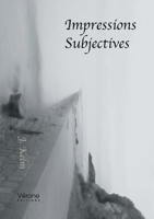 Impressions subjectives B0D8VKHP46 Book Cover