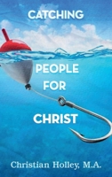 Catching People for Christ B0CKYGMG6C Book Cover