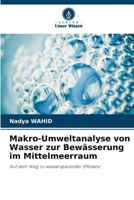 Makro-Umweltanalyse von Wasser zur Bewässerung im Mittelmeerraum 620583202X Book Cover