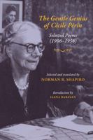 The Gentle Genius of Cecile Perin: Poems: 1906-1956 099717255X Book Cover