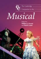 The Cambridge Companion to the Musical (Cambridge Companions to Music) 0521796393 Book Cover
