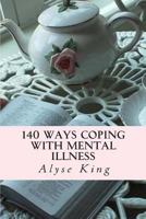 140 Ways Coping with Depression: How A Mother Coped with Stress, Depression and Stigmas 1492919543 Book Cover