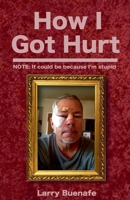 How I Got Hurt B0DRMX29QB Book Cover