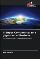 Il Super Continente: una gigantesca illusione 6206968944 Book Cover