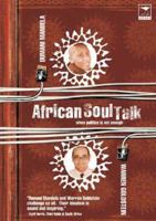 African Soul Talk: When Politics Is Not Enough 1919931546 Book Cover