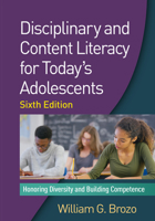 Disciplinary and Content Literacy for Today's Adolescents, Sixth Edition: Honoring Diversity and Building Competence 1462530087 Book Cover