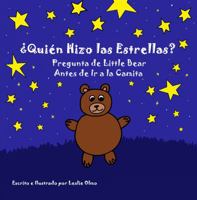 ¿Quién Hizo las Estrellas?: Pregunta de Little Bear Antes de Ir a la Camita (Spanish Edition) 1734322012 Book Cover