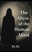 The Abyss of Human Mind B0DY5WMH3R Book Cover