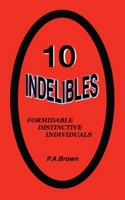 10 Indelibles: Formidable Distinctive Individuals 0646864602 Book Cover