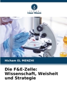 Die F&E-Zelle: Wissenschaft, Weisheit und Strategie (German Edition) 6208850002 Book Cover