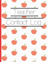 Teacher Contact Log: A tracker for teachers to log communications. 1696984440 Book Cover