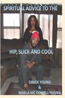 Spritual Advice to the Hip, Slick, and Cool 0692210555 Book Cover