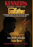 Kennedys Double Cross the Godfather 1664192891 Book Cover