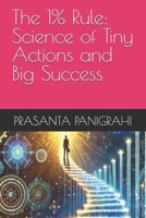 The 1% Rule: Science of Tiny Actions and Big Success B0F2LPFLX3 Book Cover