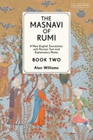 The Masnavi of Rumi, Book Two: A New English Translation with Explanatory Notes 0755647475 Book Cover