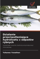 Dzialanie przeciwutleniajace hydrolizatu z odpadów rybnych (Polish Edition) 6209957994 Book Cover