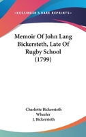 Memoir Of John Lang Bickersteth, Late Of Rugby School 110429480X Book Cover