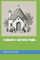 Leggende e miti della Puglia (Le sorgenti d'Italia) (Italian Edition) B0DQH1PY41 Book Cover