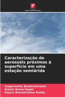 Caracterização de aerossóis próximos à superfície em uma estação semiárida (Portuguese Edition) 6209668526 Book Cover