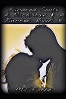 Kindred Souls: A Rockstar & A Runner Book 3 1079160957 Book Cover