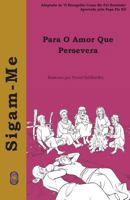 Para O Amor Que Persevera 1910621005 Book Cover
