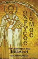 The Chrysostom Bible - Jeremiah: A Commentary 160191024X Book Cover