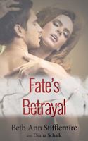 Fate's Betrayal 1943093148 Book Cover