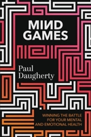 Mind Games: Winning the Battle for Your Mental and Emotional Health 1546003843 Book Cover