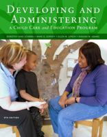 Developing and Administering a Child Care and Education Program 1418001686 Book Cover